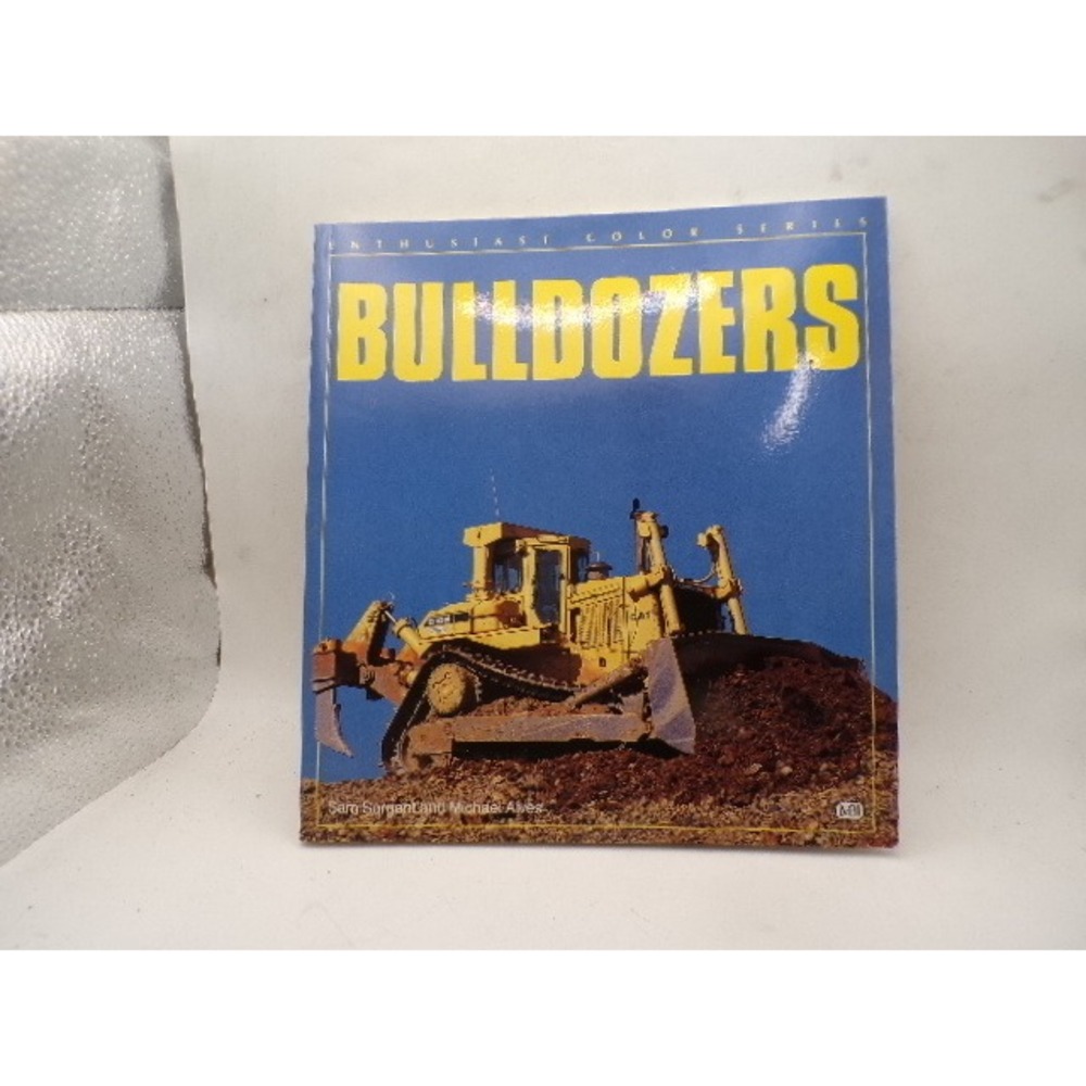 Bulldozers Enthusiast Color Series Book 1994 Sam Sargent Michael Alves 1st Ed